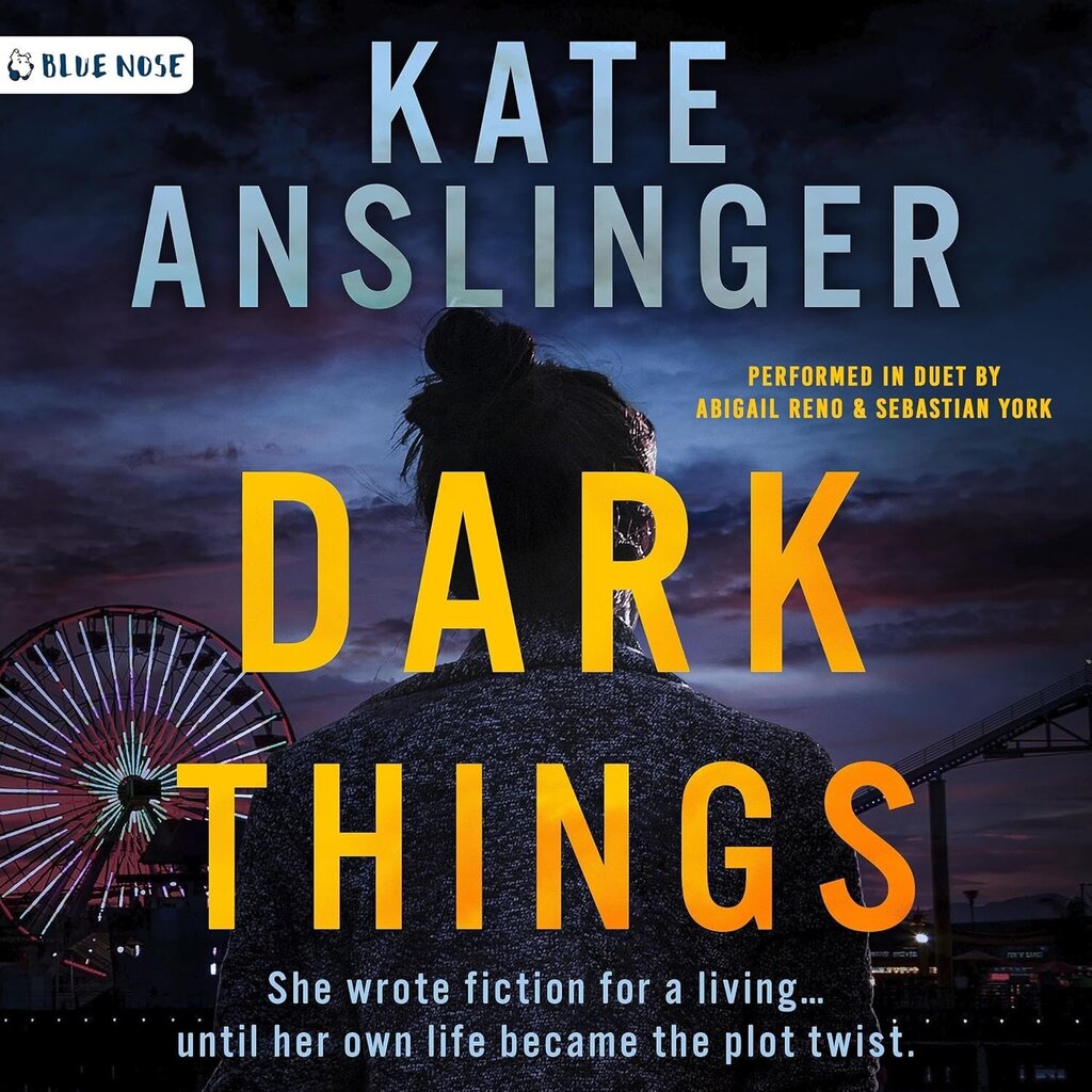 Dark Things: A Psychological Thriller