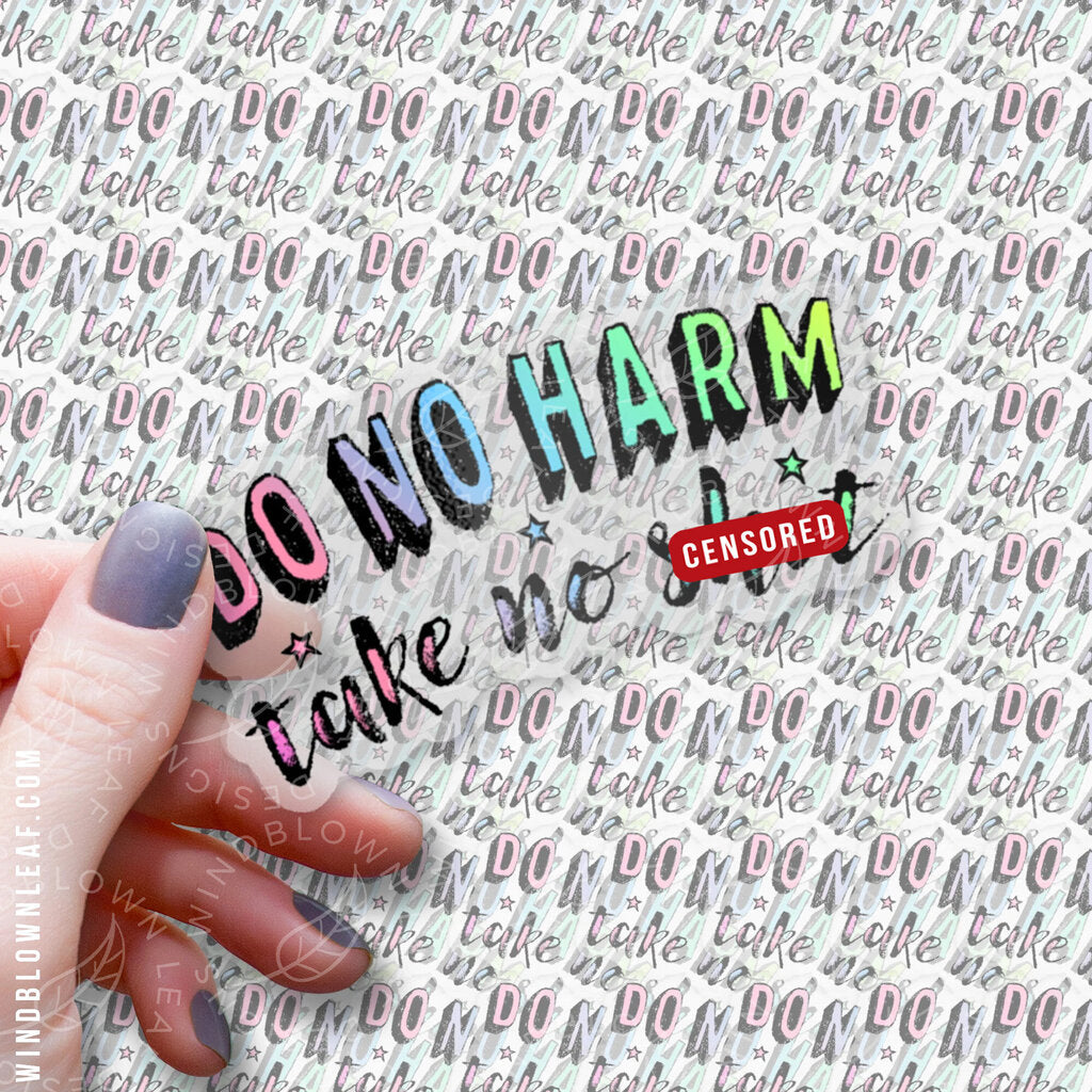 Sticker - Do No Harm, Take No Sh*t 3/$10