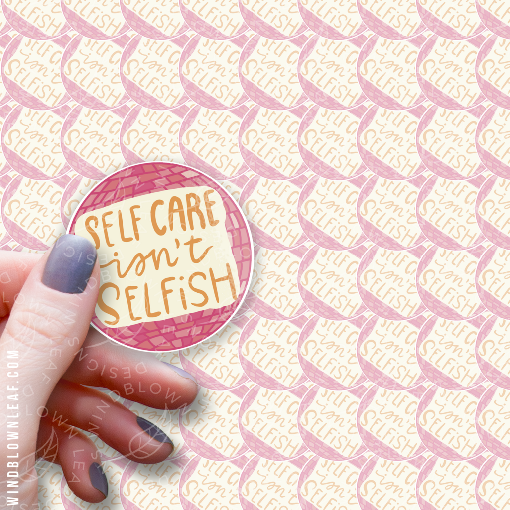 Sticker - Self Care Isn't Selfish Disco Ball 3/$10