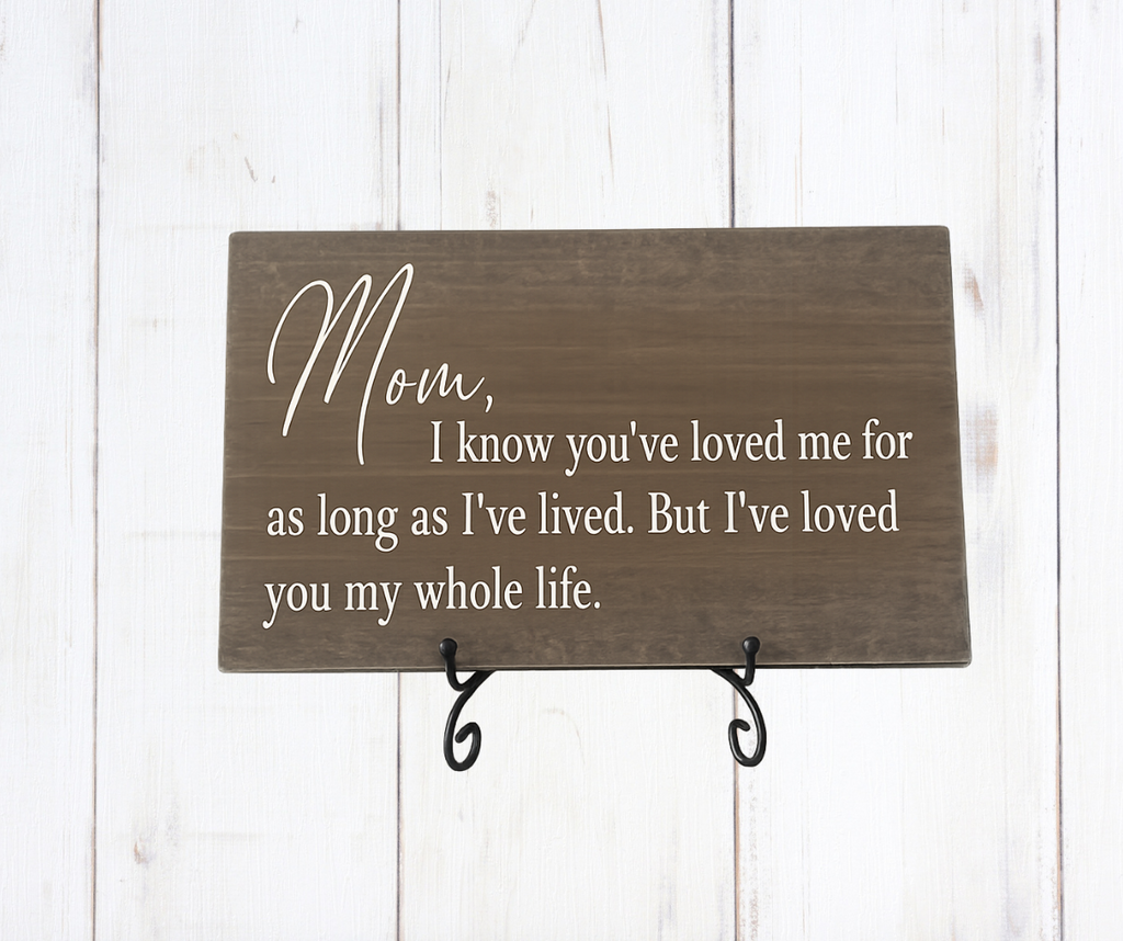 Loved you my whole life
