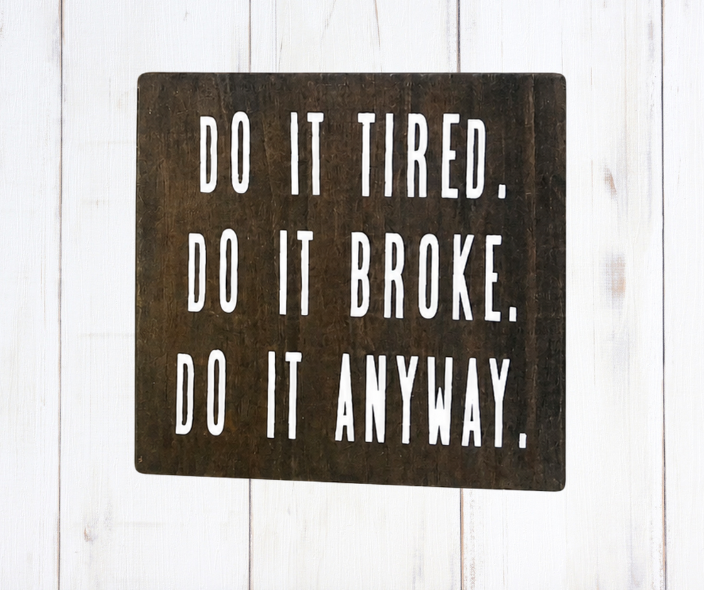 Do It Anyway