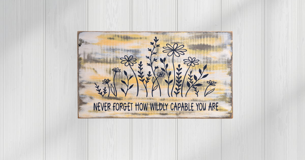 How wildly capable you are