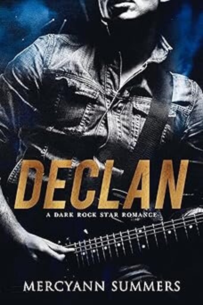 Declan: A Dark Rock Star Romance
