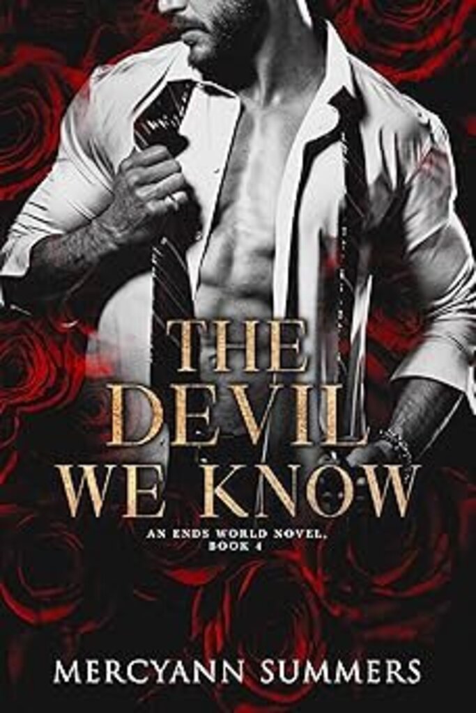 The Devil We Know: An Ends World Novel, Book 4