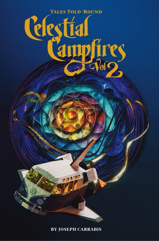 Tales Told 'Round Celestial Campfires Volume 2