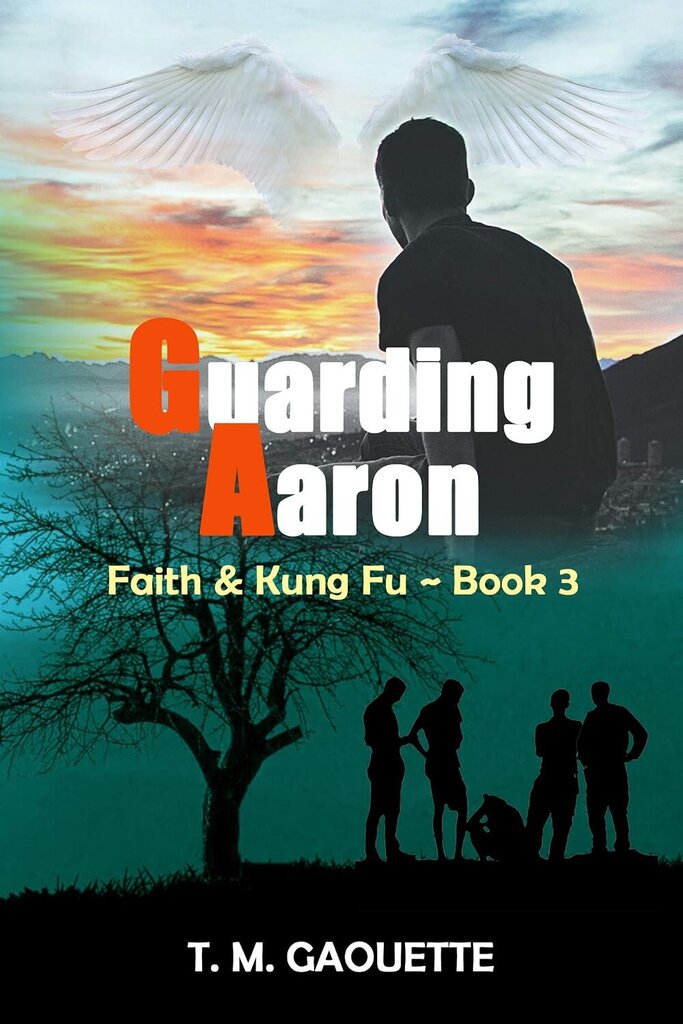 Guarding Aaron (Faith & Kung Fu Book 3)