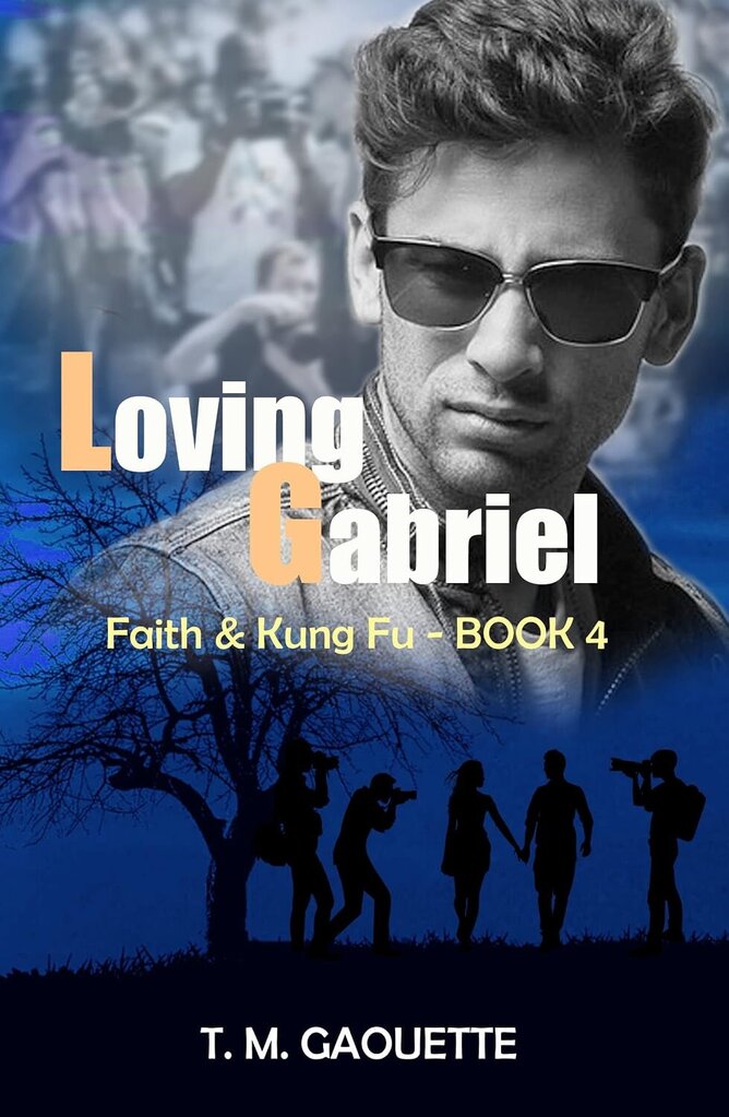 Loving Gabriel (Faith & Kung Fu Book 4)