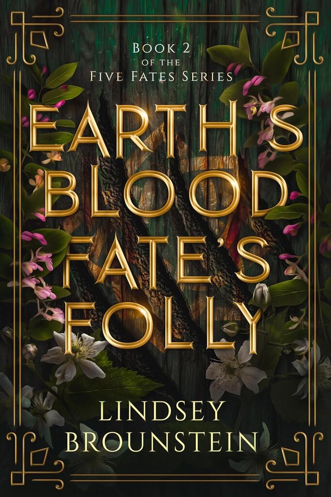 Earth's Blood, Fate's Folly (Five Fates Book 2)