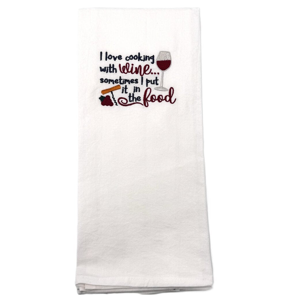 I love cooking with wine Embroidered Towel