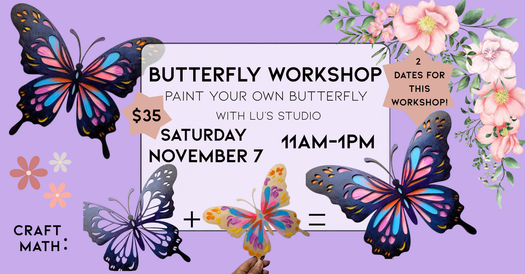 11/07 - Butterfly Workshop