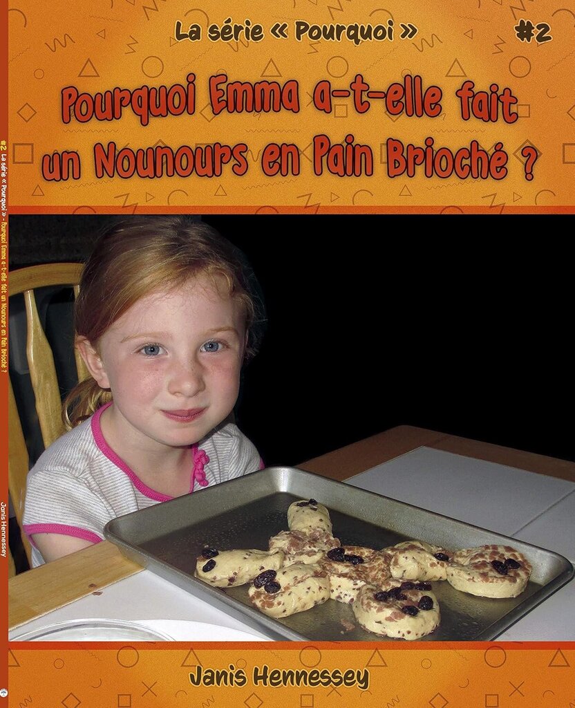 Pourquoi Emma a-t-il fait un Nounours en Pain Brioché
