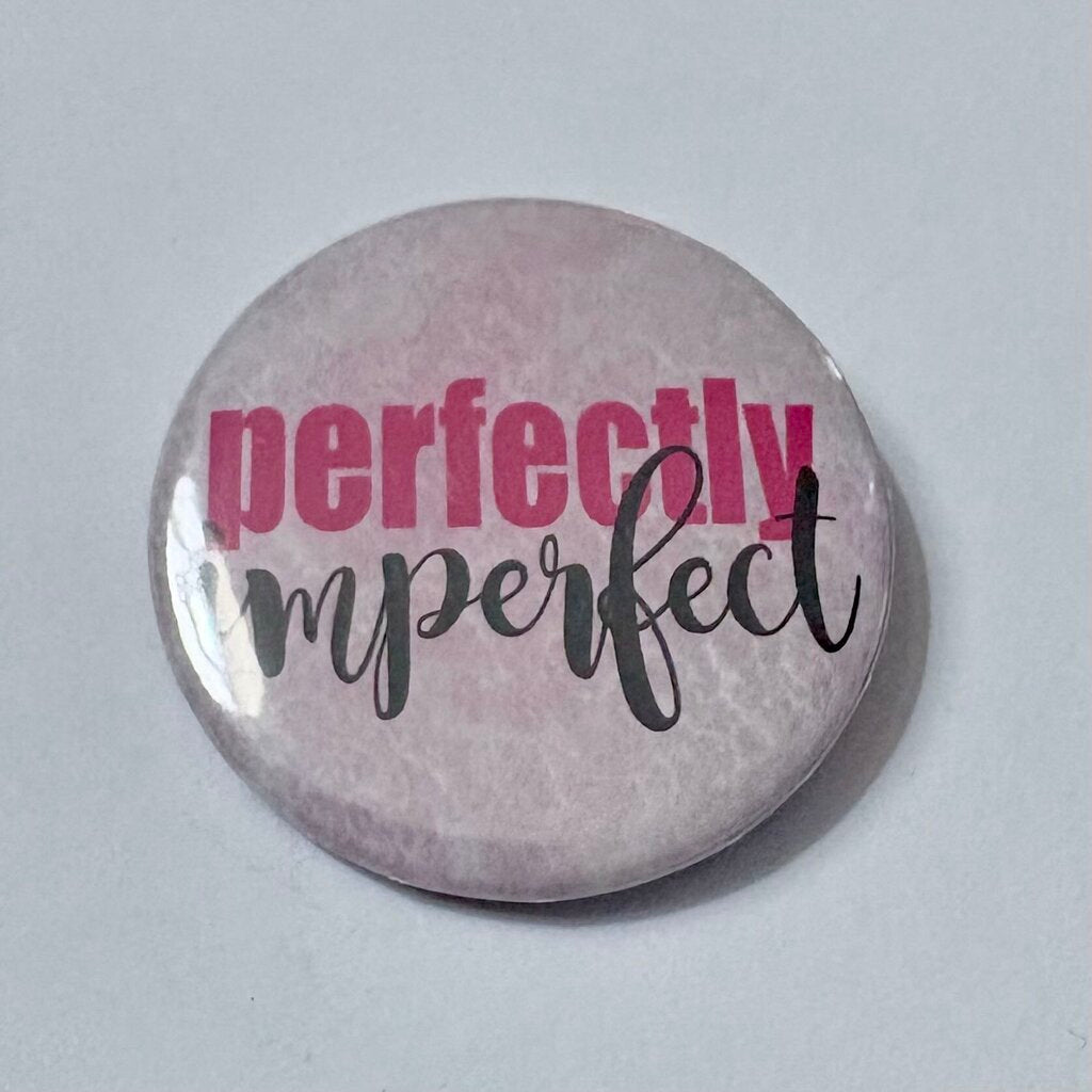 PERFECTLY IMPERFECT PIN