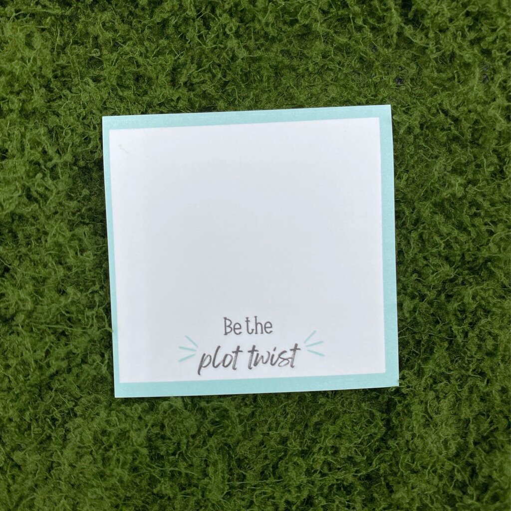 Be the Plot Twist Sticky Note