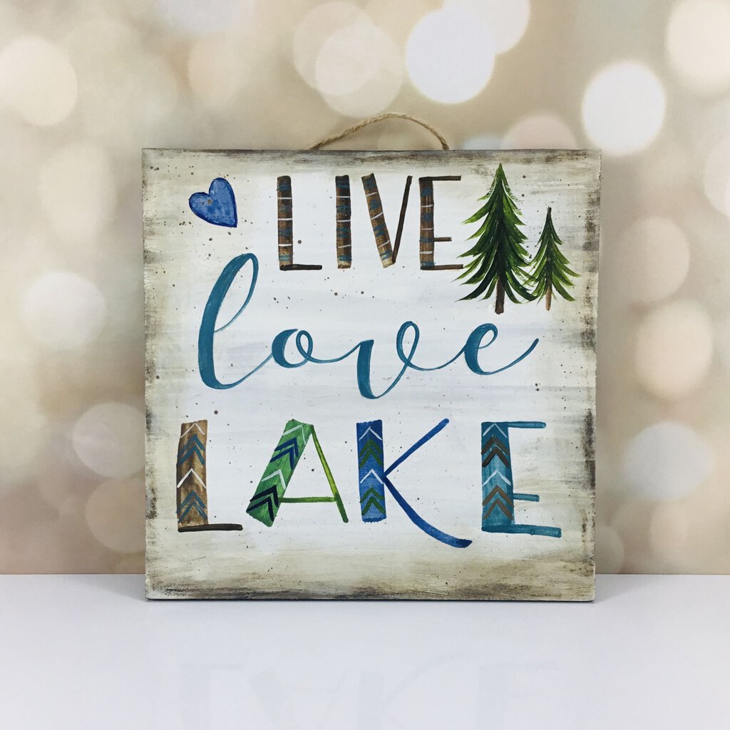 LIVE LOVE LAKE sign 10X10
