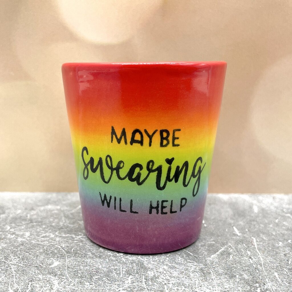 Shot Glass Swearing will Help