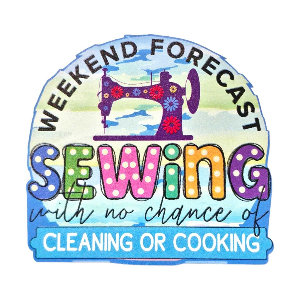 Sticker - Weekend Forecast Sewing