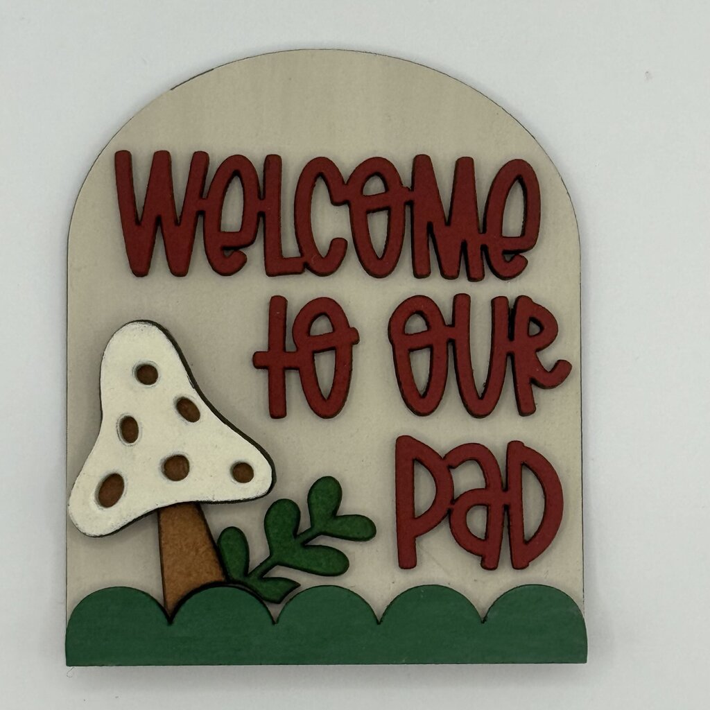 Welcome To Our Pad Mini Arch Sign