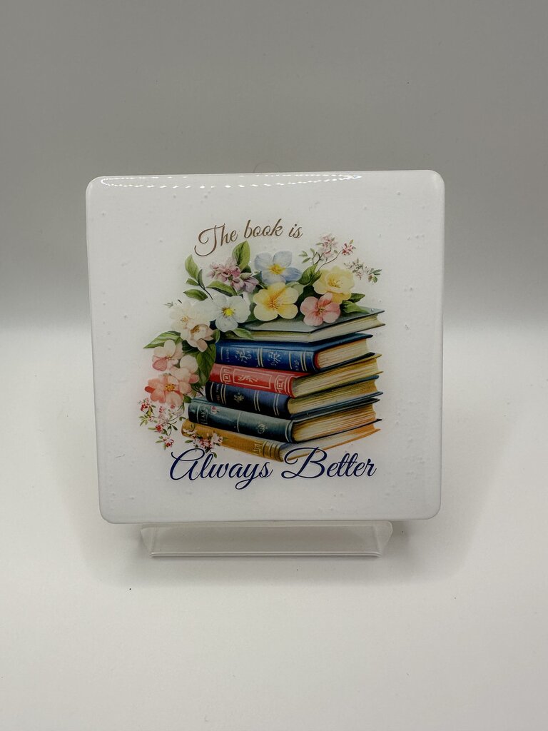 4" Square Coaster - The Book Is Always Better