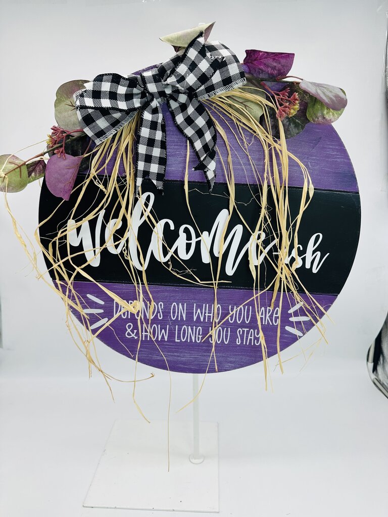 Welcome Sign Welcom-ish Depends on who you are and how long you stay