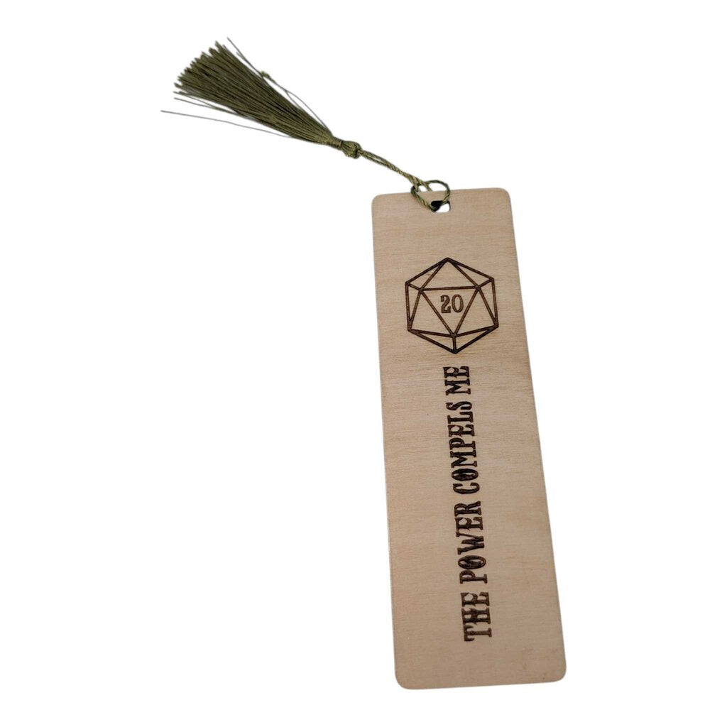 Laser Engraved wooden Bookmark, Power Compels me D20