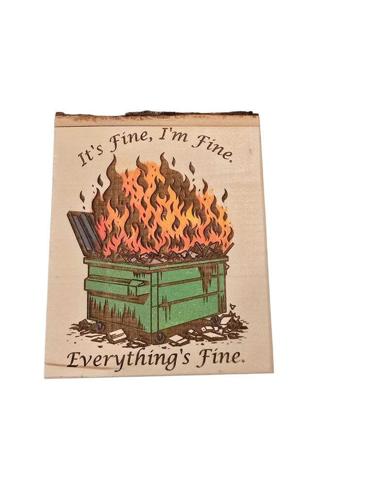 It's Fine - Dumpster Fire