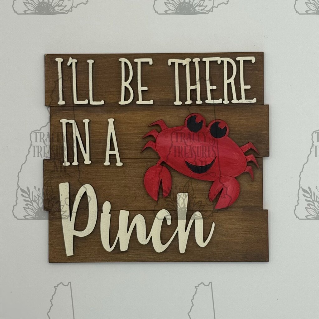 I'll Be There In A Pinch Sign w/Stand