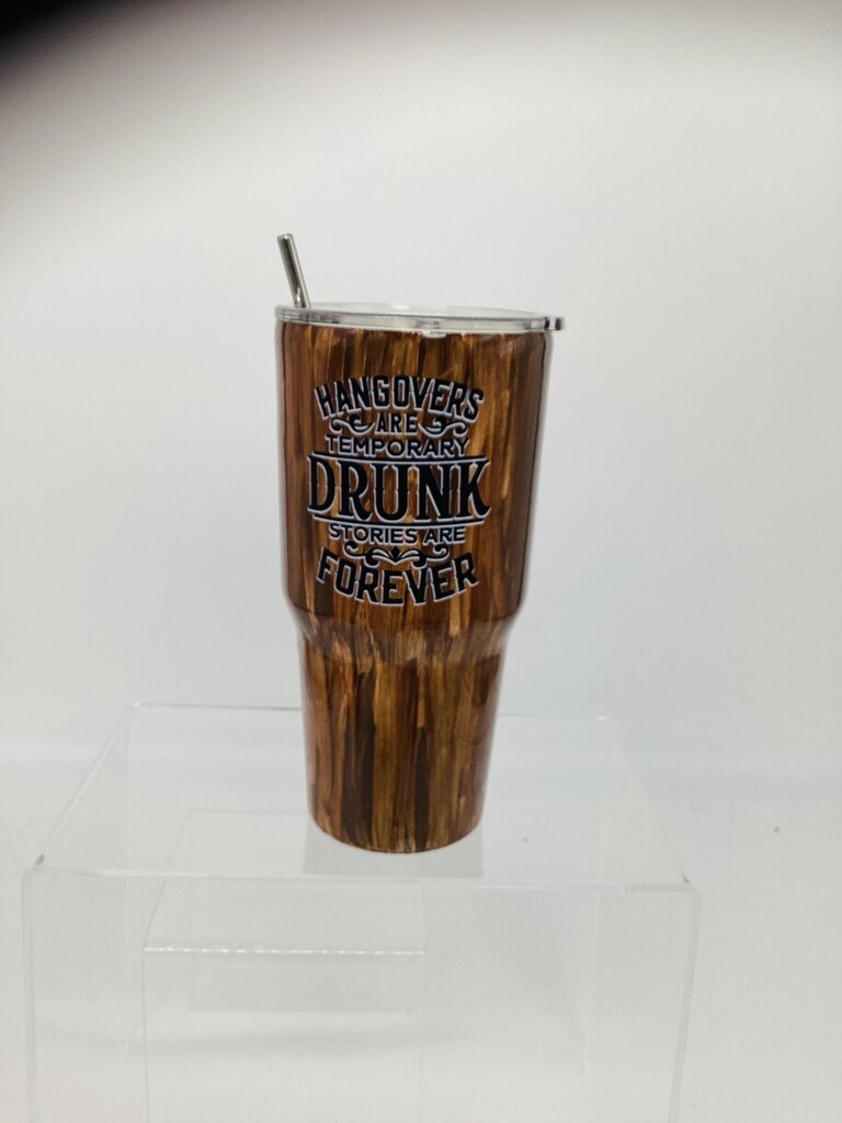 30oz tumbler- hangovers drunk