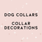 Dog Collars & Collar Decorations