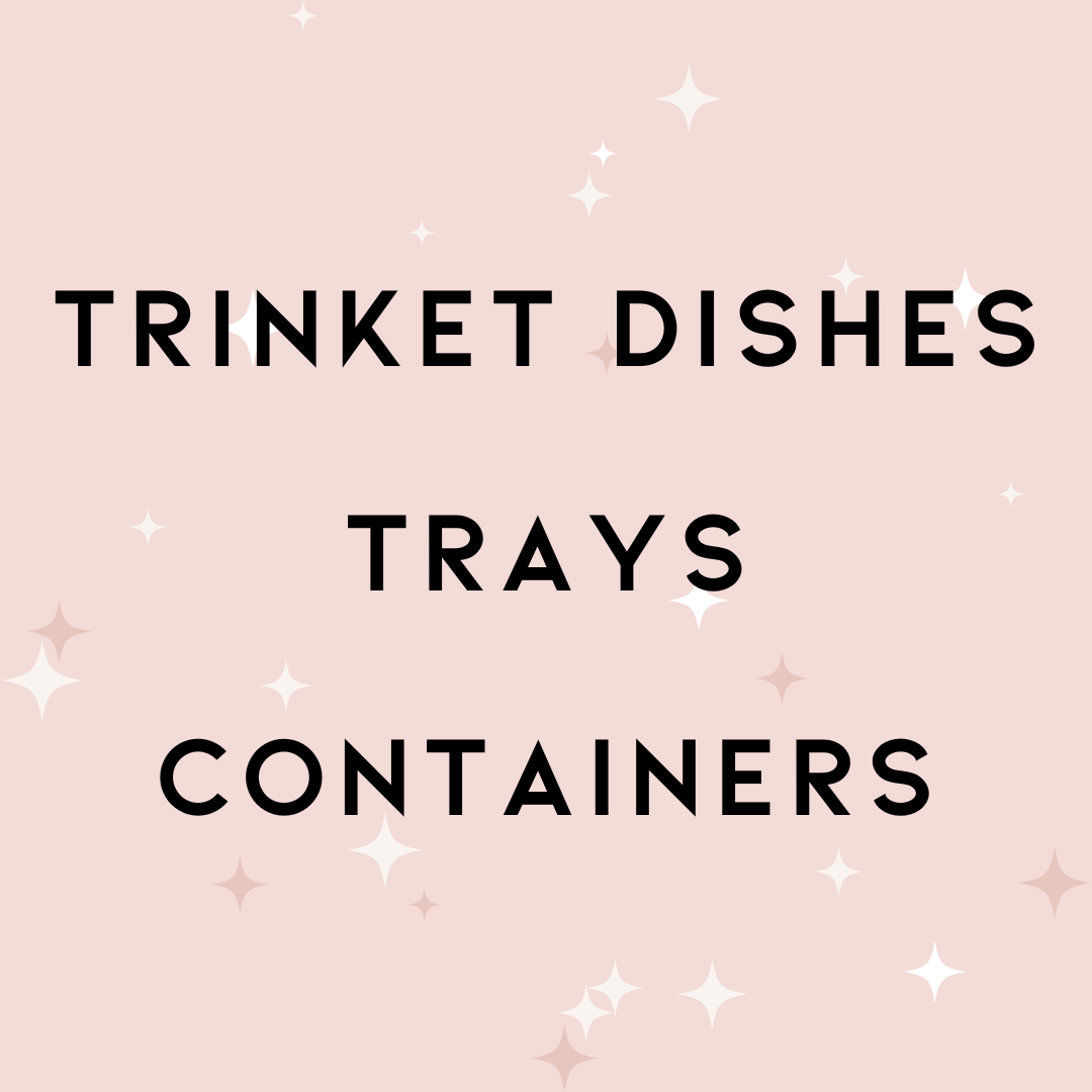 Trinket Dishes, Trays & Containers