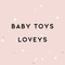 Baby Toys & Loveys