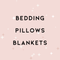 Bedding, Pillows & Blankets