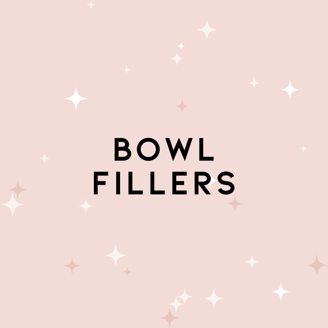 Bowl Fillers