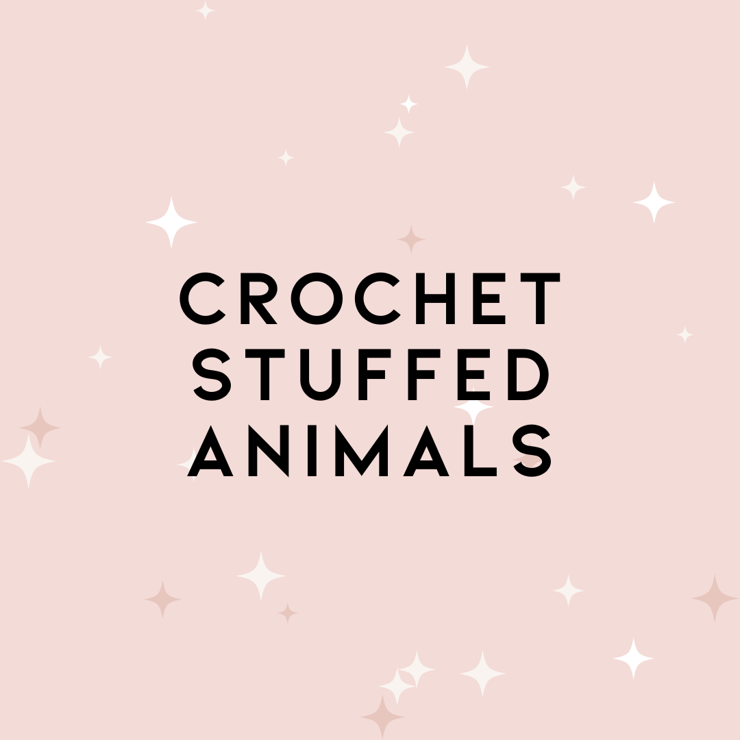Crochet Stuffed Animals