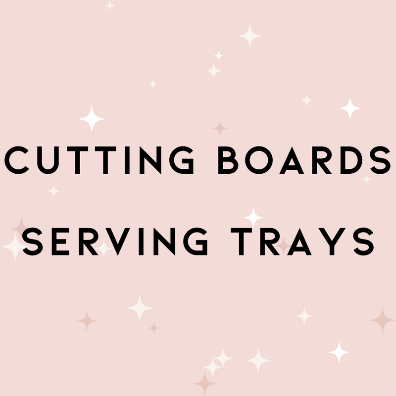 Cutting Boards & Serving Trays