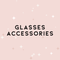 Glasses Accessories