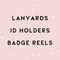 Lanyards, ID Holders & Badge Reels