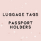 Luggage Tags & Passport Holders