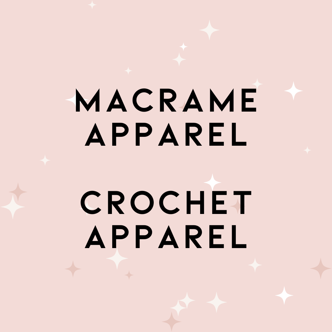 Macrame & Crochet Apparel