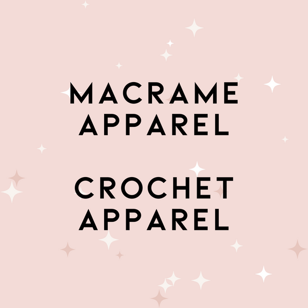 Macrame & Crochet Apparel