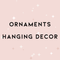 Ornaments & Hanging Decor