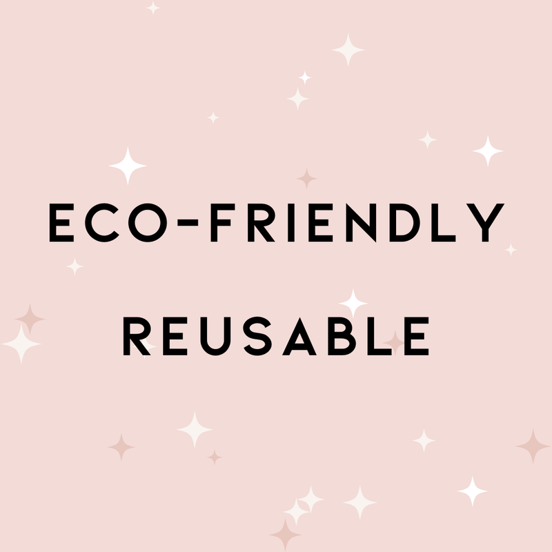 Eco-Friendly & Reusable