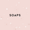 Soaps