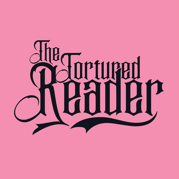 The Tortured Reader
