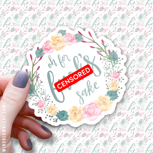Sticker - Oh for F*ck's Sake 3/$10