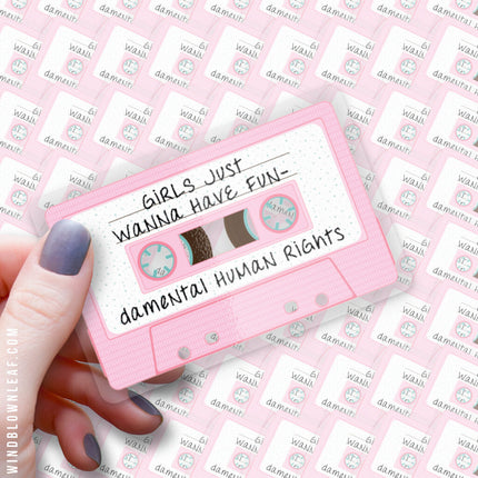 Sticker - Girls Just Wanna Have Fun 3/$10