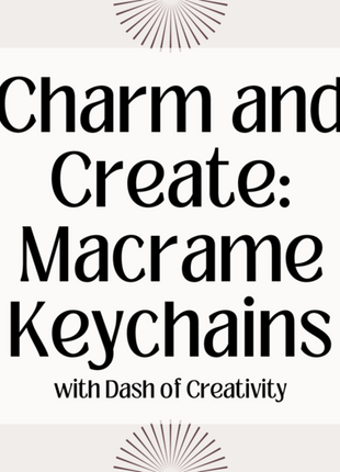 Macrame Keychain Group Session