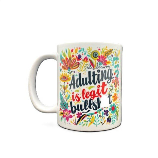 Adulting is Legit Bullsh*t - Mug