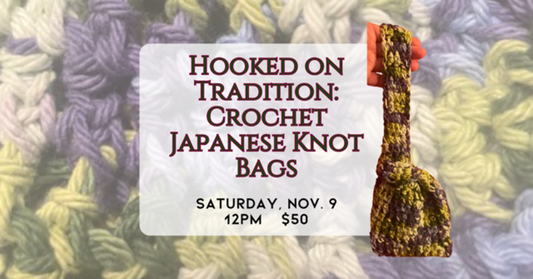 11/09 Crochet Japanese Knot Bags