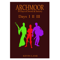 Archmoor : 30 Days of Sword & Sorcery, Days I II III - view 1