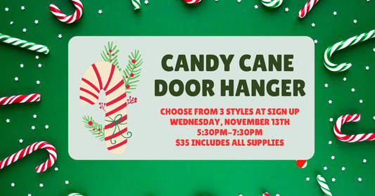 11/13 Candy Cane Door Hanger Workshop